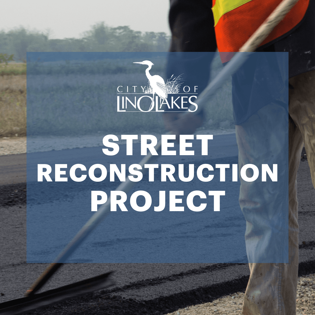 photo of road construction and text: Street Reconstruction Project
